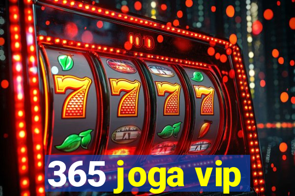 365 joga vip